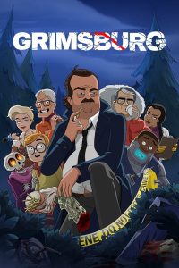 Grimsburgy  S1( Episode 7 added) | Tv series