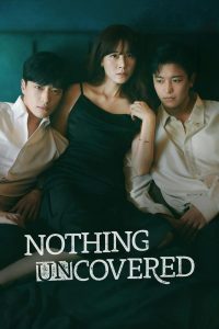 Nothing Uncovered S01 (Episode 14 Added) | Korean Drama