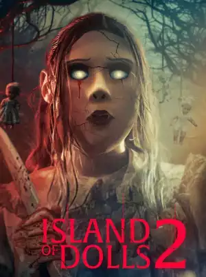 Island of the Dolls 2 (2024) | Hollywood movie