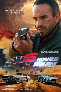 6 Hours Away (2024) | Hollywood movie