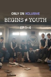 BEGINS ≠ YOUTH S01 (Episode 1-4 Added) | Korean Drama