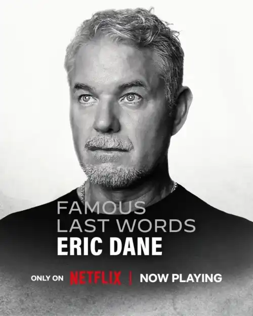 Famous Last Words Eric Dane (2026)